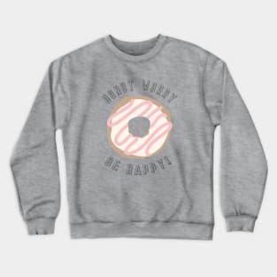 Donut Worry - Be Happy Crewneck Sweatshirt